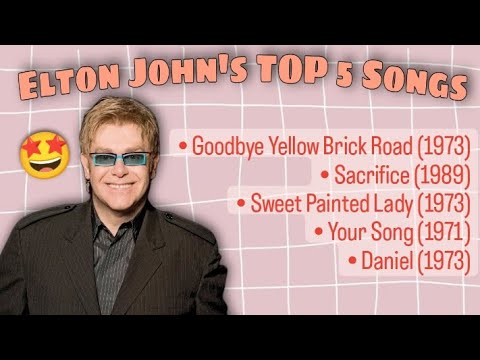 ELTON JOHN'S TOP 5 SONGS (PLAYLIST) | BossLorie