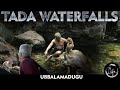 Trek toTada Falls | Feeding Monkeys | Underwater shots | Ubbalamadugu
