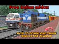 How To Download Train Simulator Classic With Install Indian Addon 2025