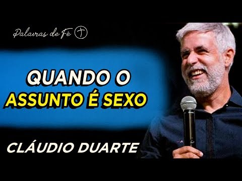 Cláudio Duarte 2020 - Quando o assunto é SEXO | Palavras de Fé