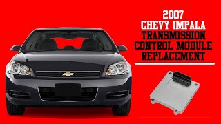 07 Chevy Impala Transmission Control Module Replacement (TCM)
