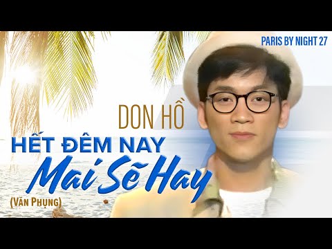 Hết đêm nay mai sẽ hay - Don Hồ