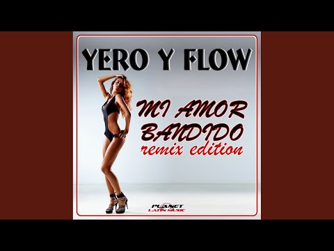 Mi Amor Bandido (Juan Martinez Remix)