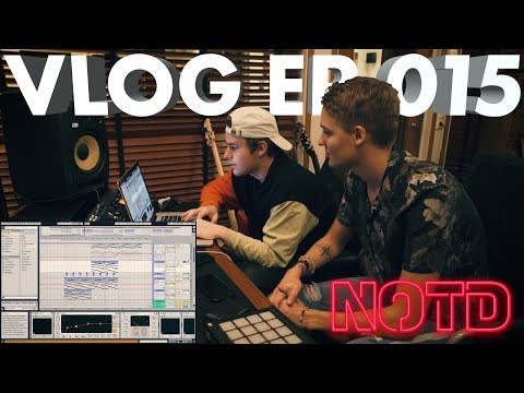NOTD Vlog: Episode 015 - " I Wanna Know" (feat. Bea Miller) Production Tutorial
