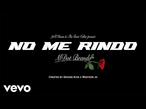 M Dot Brando - No Me Rindo (Video Oficial)