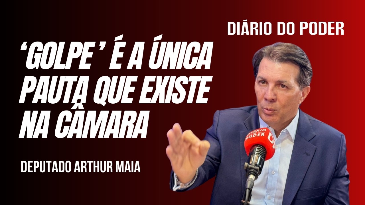 ‘Golpe’ é a única pauta que existe na Câmara - PODCAST #40 Deputado Arthur Maia