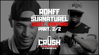 #14 ROHFF - SURNATUREL  (Guest VANTARD) Part.2/2