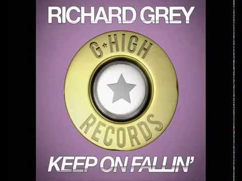 Richard Grey - Keep On Fallin' (Original Mix) [G*High Records]
