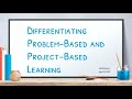 Problem Based Learning Vs Project Based Learning
