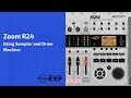 Zoom R24 Using Drum Machine and Recording Sampler Loops