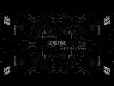 Cosmiqualization - Long Time (music in the universe)