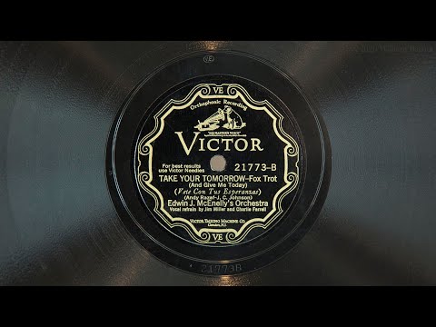 Take Your Tomorrow • Edwin J. McEnelly's Orchestra (EMGCR Mark Xb Oversize Gramophone)