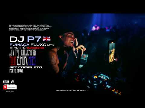 DJ P7 - FUMAÇA FLUXO LIVE ( LIVE IN MANCHESTER 🇬🇧 ) 2023