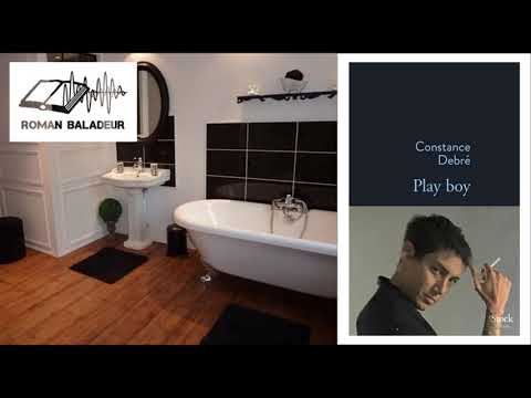 "Play Boy" de Constance Debré - ROMAN BALADEUR - Episode 3