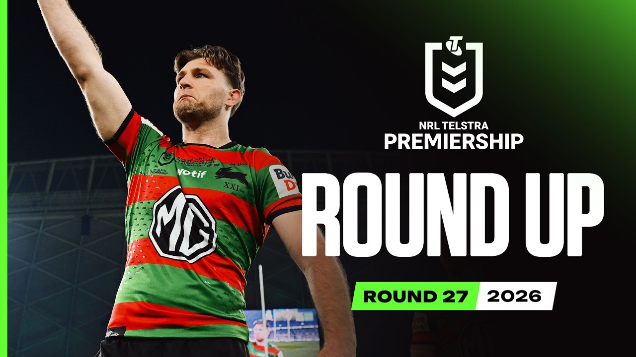 NRL Highlights | NRL 2026 | Round up | Round 27