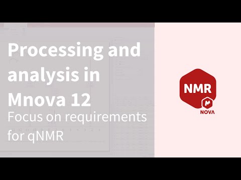 Processing and analysis in Mnova 12: Focus on requirements for qNMR