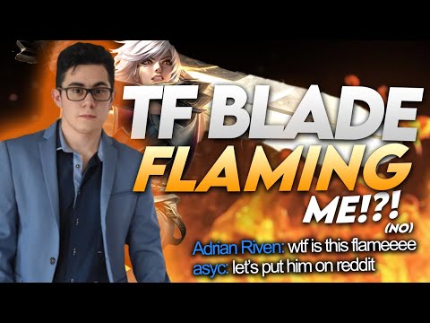 Did TF Blade just flame me!? (no)