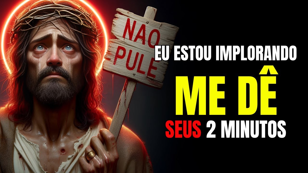 Deus Diz ➨ Eu Imploro, Por Favor, Reserve Dois Minutos | Mensagem de Deus Para Você Hoje | De Deus
