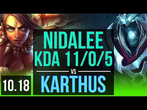 NIDALEE vs KARTHUS (JUNGLE) | KDA 11/0/5, 3 early solo kills, Legendary | KR Master | v10.18