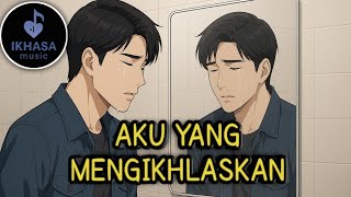 Download lagu Slow Rock Melayu 💔 Menyentuh Hati | AKU YANG MENGIKHLASKAN (Lirik Video) mp3
