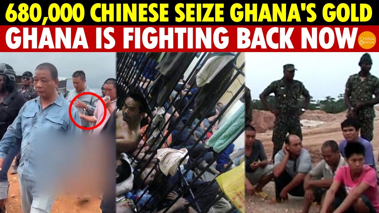 680,000 Chinese Seize Ghana's Gold — But Now, Ghana is Fighting Back!