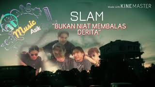 Download lagu #slowrock #SLAM #musicasik Slam 'BUKAN NIAT MEMBALAS DERITA' new with lirik mp3 Download lagu #slowrock #SLAM #musicasik Slam 'BUKAN NIAT MEMBALAS DERITA' new with lirik mp3
