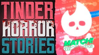 50 TRUE Creepy Tinder Dating Horror Stories From The Internet | Mega Compilation