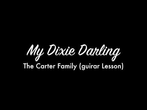 My Dixie Darling - The Carter Family