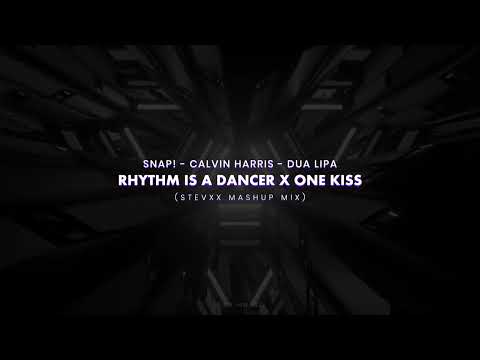 Snap!, Calvin Harris & Dua Lipa - Rhythm Is a Dancer X One Kiss [Stevxx Mashup Mix]