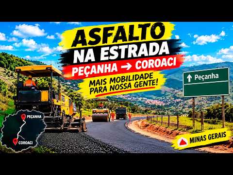 Asfalto de Peçanha a Coroaci em MG