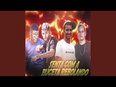 Senta Com a Buceta Rebolando (Remix)