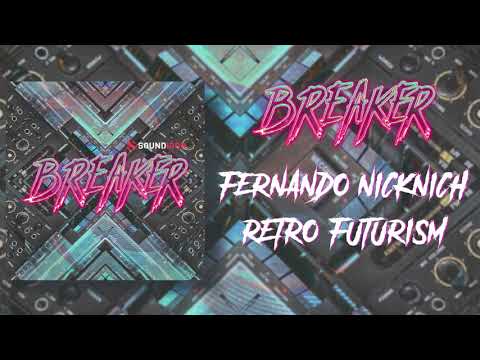 Fernando Nicknich - Retro-Futurism - Breaker Demo