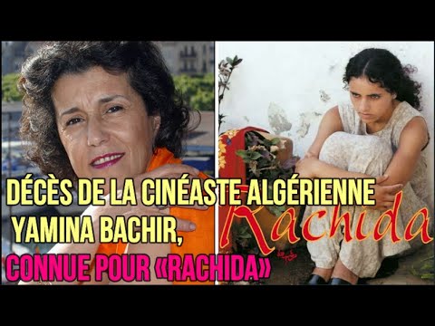 Décès de la cinéaste algérienne Yamina Bachir, connue pour «Rachida»