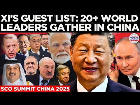 SCO Summit China 2025: Xi’s Guest List Revealed — 20+ World Leaders