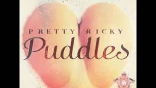 Pretty Ricky Puddles (Slowed and Throwed)