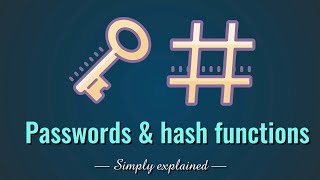 Passwords &amp; hash functions (Simply Explained)