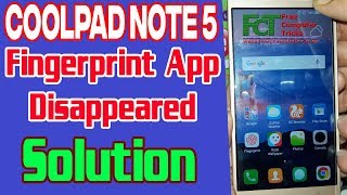 Coolpad Note 5 (3600I) Fingerprint App Disappeared Solution Here