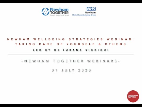 Newham Wellbeing Strategies Webinar: Taking Care of Yourself & Others – 1 July 2020