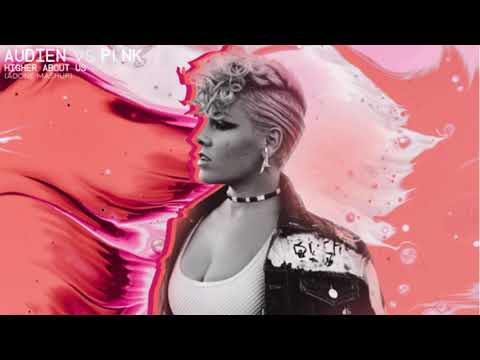 Audien vs P!NK  Higher About Us (ADONE Mashup)