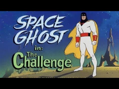 Space Ghost - The Challenge