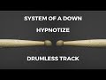 System Of A Down Hypnotize Drumless