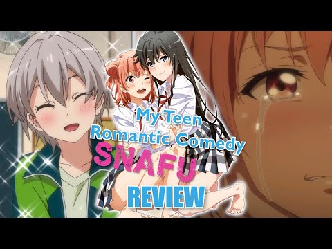My Teen Romantic Comedy SNAFU (OreGairu) - Review