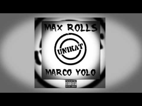 Max Rolls ft. Marco Yolo - Unikat