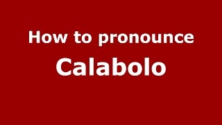 How to pronounce Calabolo