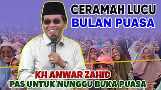 Download lagu KH ANWAR ZAHID TERBARU - CERAMAH LUCU BULAN PUASA mp3
