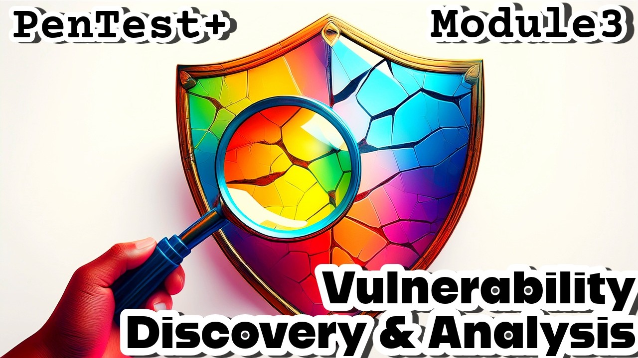 Full CompTIA PenTest+ Module 3 (PT0-003) | Vulnerability Discovery And Analysis | PenTest+ Exam Prep