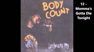 Body Count  - Live in L.A. - 1993 / 12 - Momma&#39;s Gotta Die Tonight