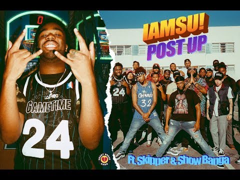 IAMSU! "Post Up" Ft. Skipper & Showbanga (Official Music Video)