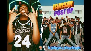 IAMSU! &quot;Post Up&quot; Ft. Skipper &amp; Showbanga (Official Music Video)