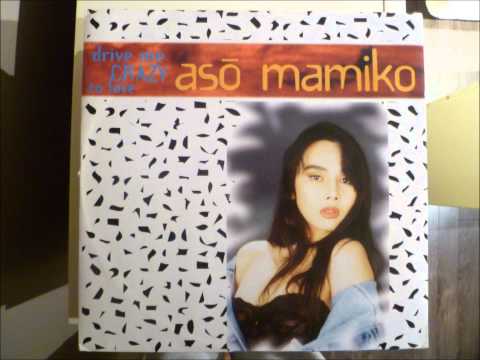 Aso Mamiko - Drive Me Crazy To Love